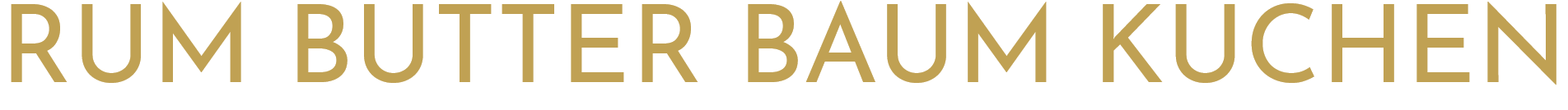 RUM BUTTER BAUM KUCHEN